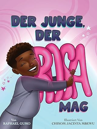 Der Junge, Der Rosa Mag (German Edition)