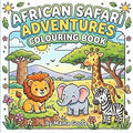 African Safari Adventures: Coloring Book