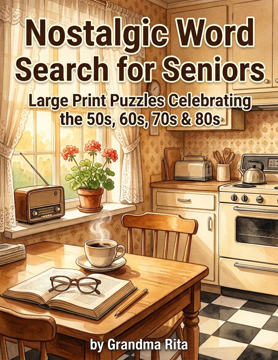 Nostalgic Word Search for Seniors: Large Print Puzzles Celebrating the 50s, 60s, 70s & 80s: Large Print Puzzles Celebrating the 50s, 60s, 70s & 80s